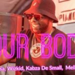 DJ Maphorisa Your Body Feat. Wizkid Kabza De Small Mellow Sleazy