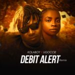 Kolaboy feat Ugoccie Debit Alert Remix