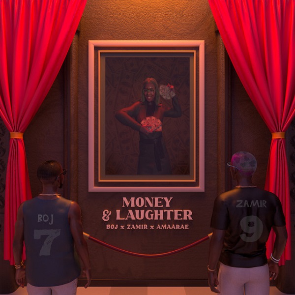 BOJ – Money Laughter ft. Zamir Amaarae