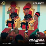 Kolaboy Omalicha ft Ejyk Nwamba