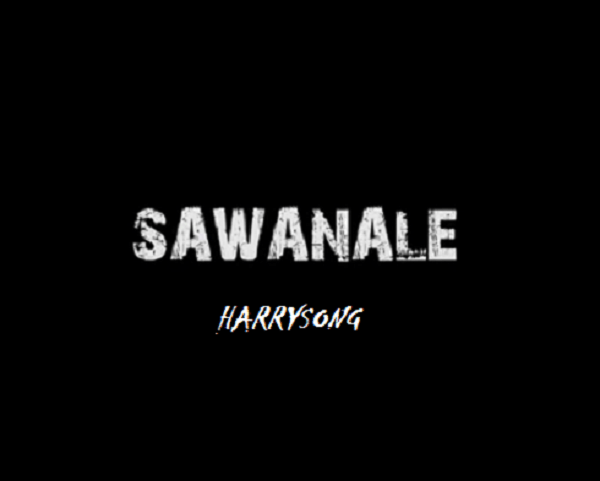 Harrysong Sawanale 1
