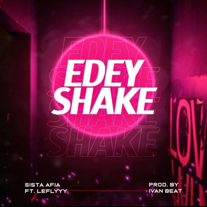 Sista Afia ft LeFlyyy – E Dey Shake 696x696 1