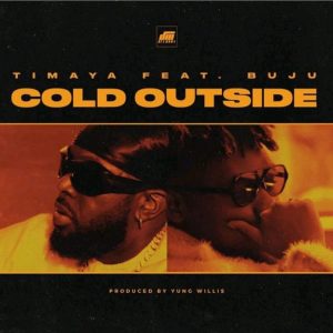 Timaya – Cold Outside ft. Buju 696x696 1 300x300 1