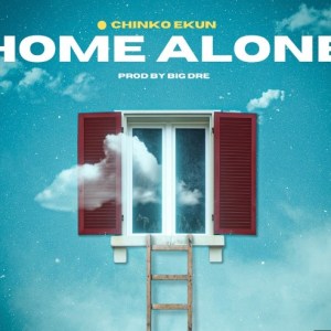 Chinko Ekun – Home Alone 1