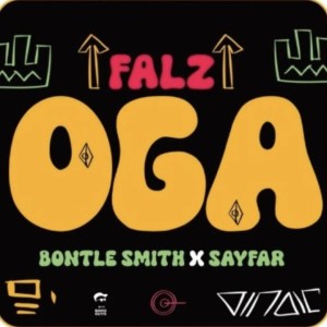 Falz ft Bontle Smith Sayfar – Oga Hip Hop More
