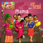 MerryGo Kids Mama ft Teni 1