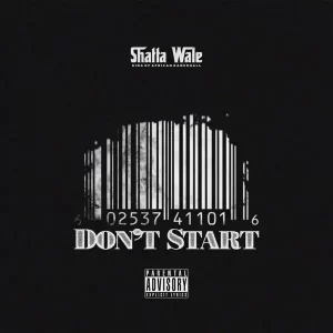 Shatta Wale – Dont Start