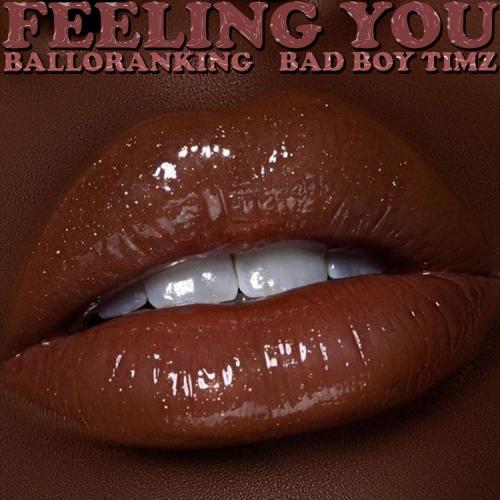 Balloranking – Feeling You Ft Bad Boy Timz