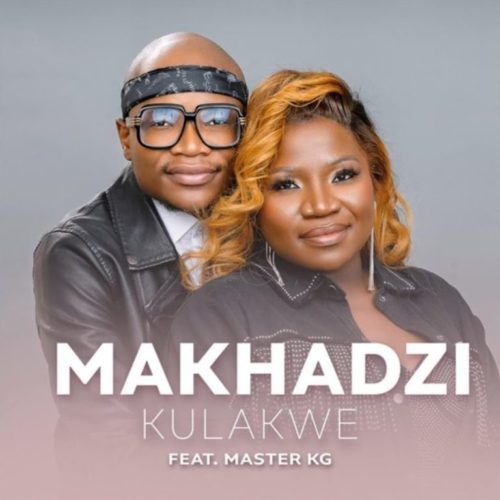 Makhadzi Kulakwe ft. Master KG 1 2