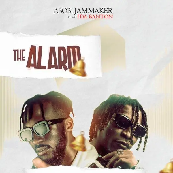 Abobi Jammaker – The Alarm ft. 1da Banton