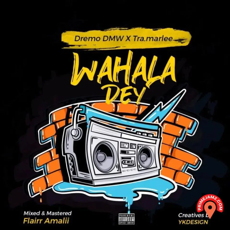 Dremo – Wahala Dey Remix Ft Tra marlee