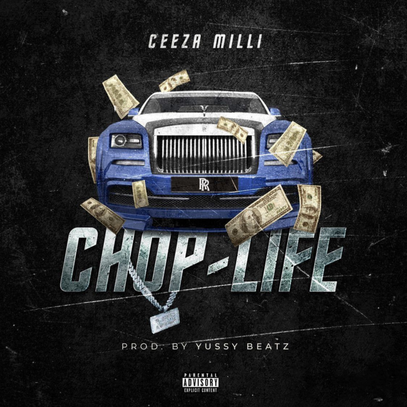 Ceeza Milli – Chop Life 1