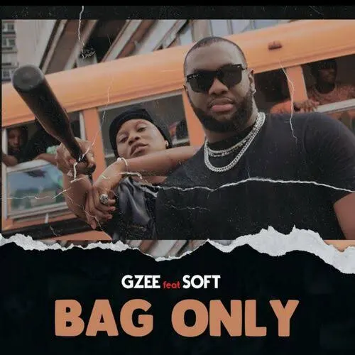 Gzee Only Bag ft Soft 1