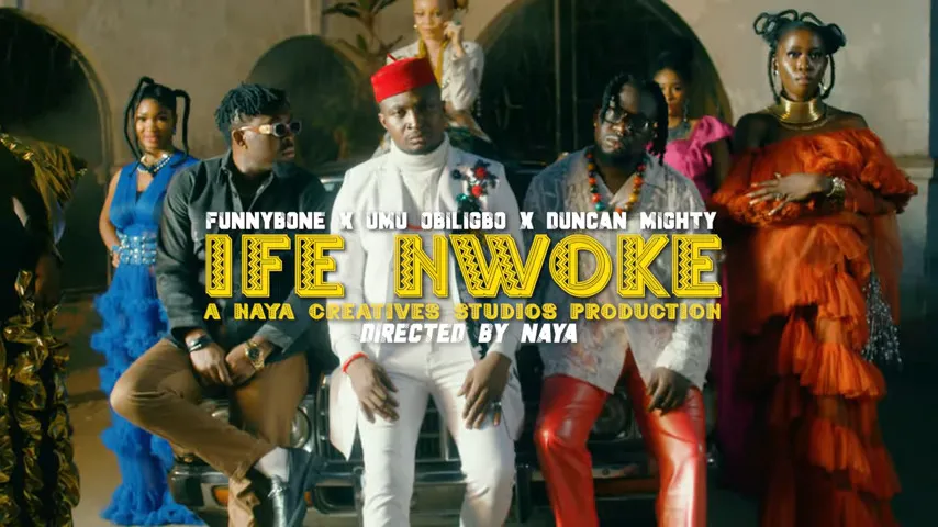 Ife Nwoke by Funnybone ft Umu Obiligbo Duncan Mighty