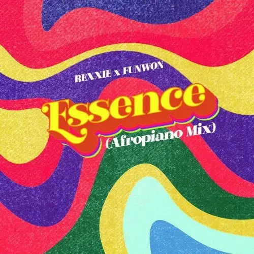 Rexxie – Essence Afropiano Mix ft Funwon 2