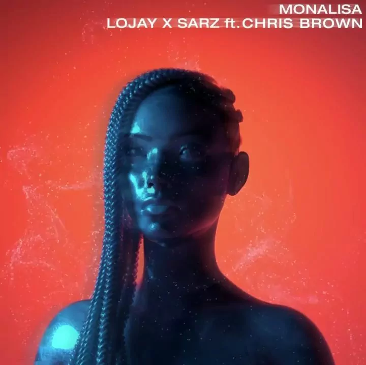 Lojay Sarz ft Chris Brown – Monalisa Remix