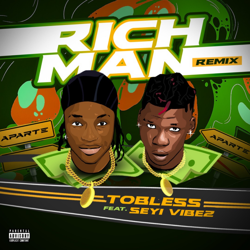 Tobless – Rich Man Remix ft. Seyi Vibez