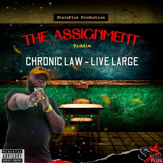 Chronic Law – Live Large The Assignment Riddim 1
