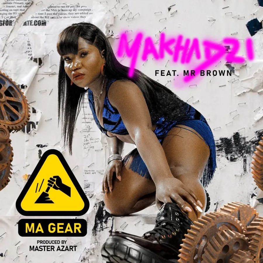Makhadzi – MaGear ft. Mr Brown
