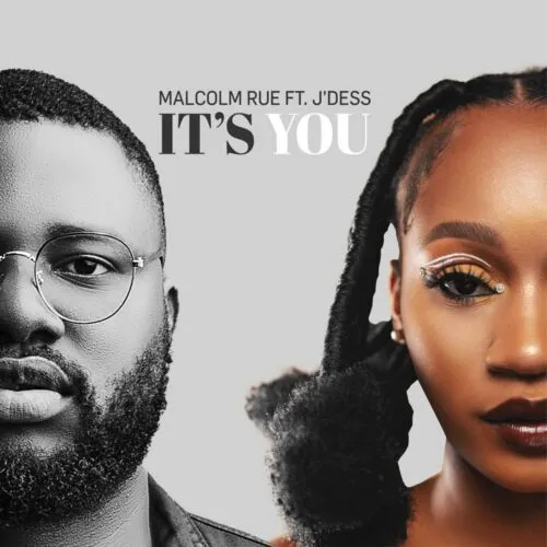 Malcolm Rue – Its You ft. JDess
