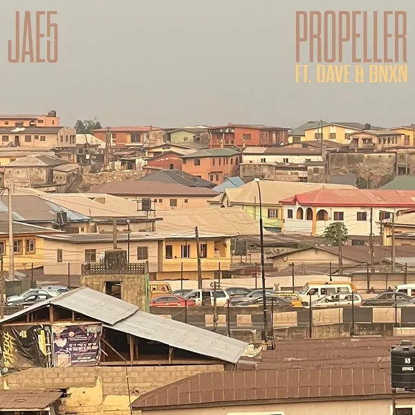 Jae5 – Propeller Ft. Dave BNXN 1