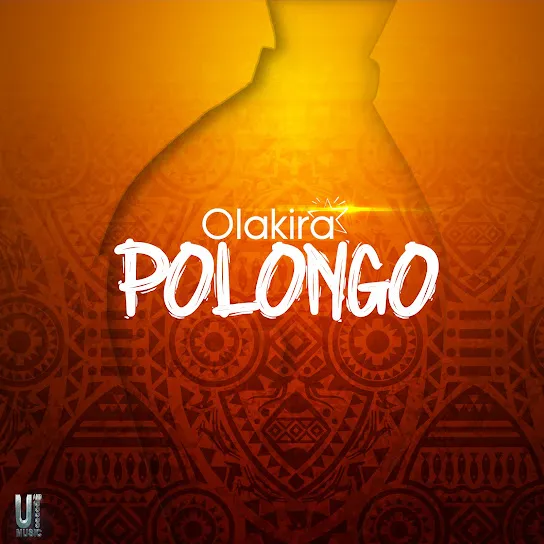 Olakira – Polongo