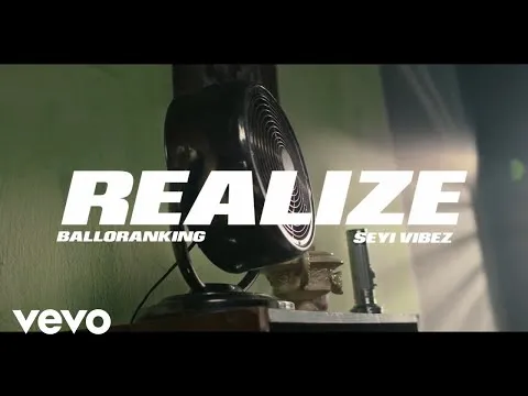 Balloranking – Realize Ft. Seyi Vibez Video