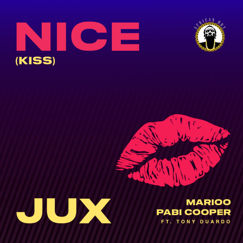 Jux – Nice Kiss Ft. Marioo Pabi Cooper Tony Duardo