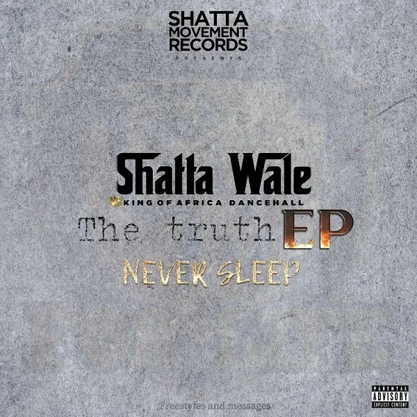 Shatta Wale – The Truth EP 1