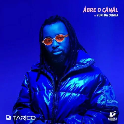 DJ Tarico ft Yuri Da Cunha Abre O Canal