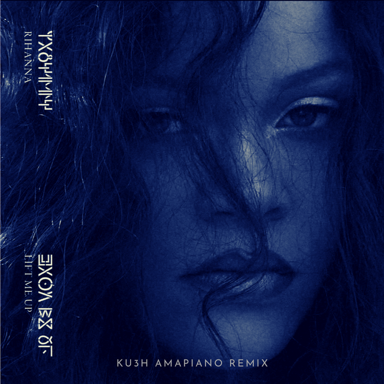Lift Me Up KU3H Amapiano Remix by DJ Kush Ft. Rihanna.Voxlyrics.com