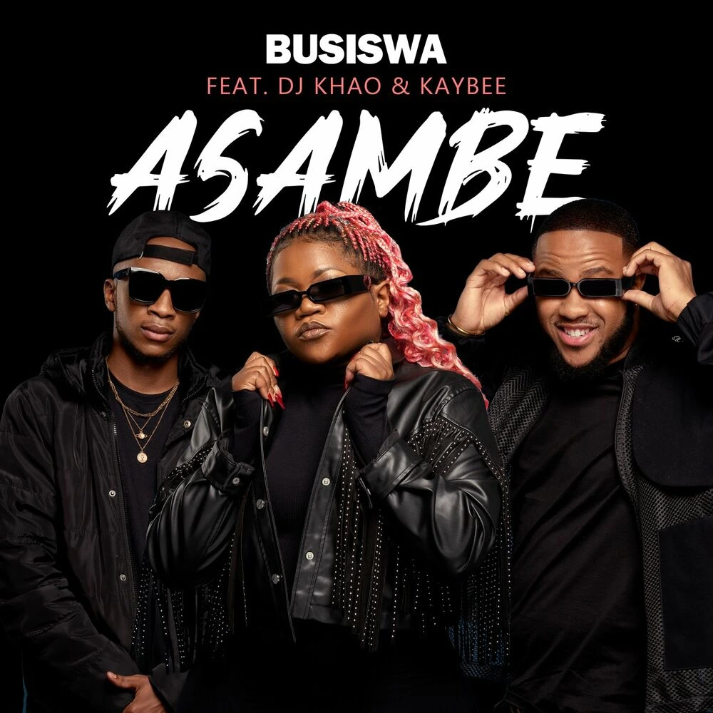 Busiswa – Asambe Ft. DJ Khao Kaybee