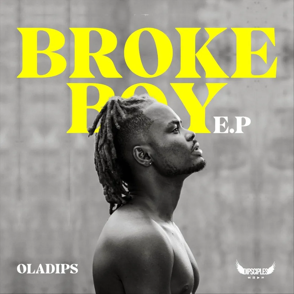Oladips – Broke Boy EP