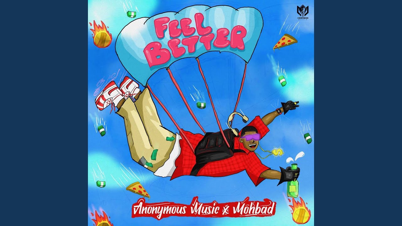 Anonymous Music – Feel Better ft Mohbad