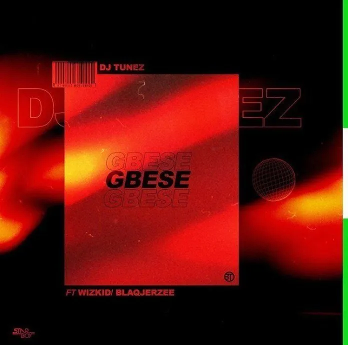 DJ Tunez – Gbese Ft. Wizkid Blaq Jerzee