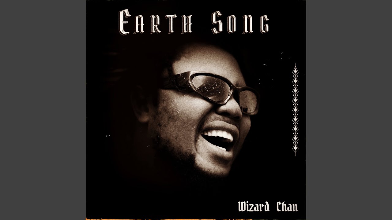 Wizard Chan – Earth Song