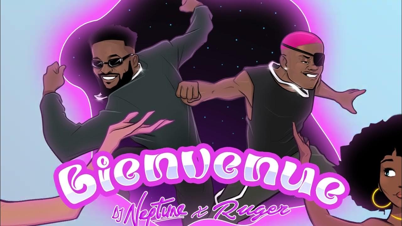 DJ Neptune – Ive Never Seen A Girl Like You Bienvenue Ft. Ruger