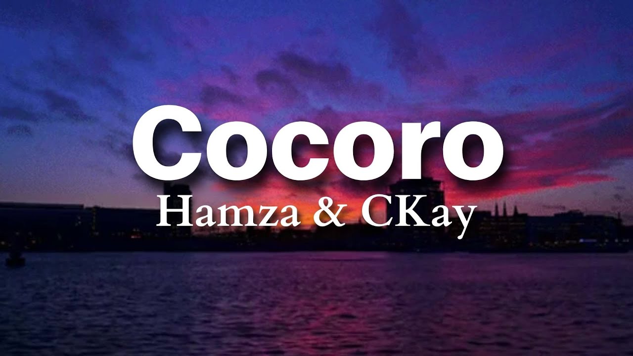 Hamza – Cocoro Ft. CKay