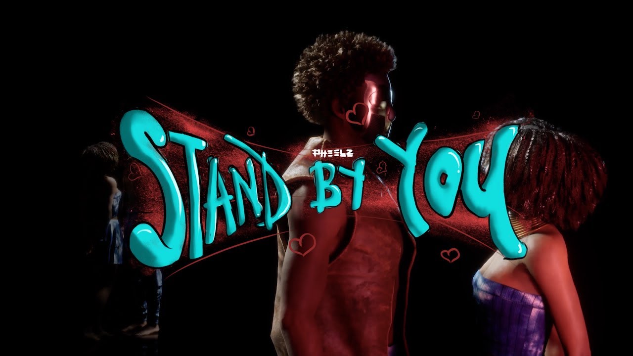 Pheelz – Stand By You Video