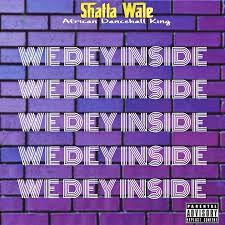 Shatta Wale – We Deh Inside