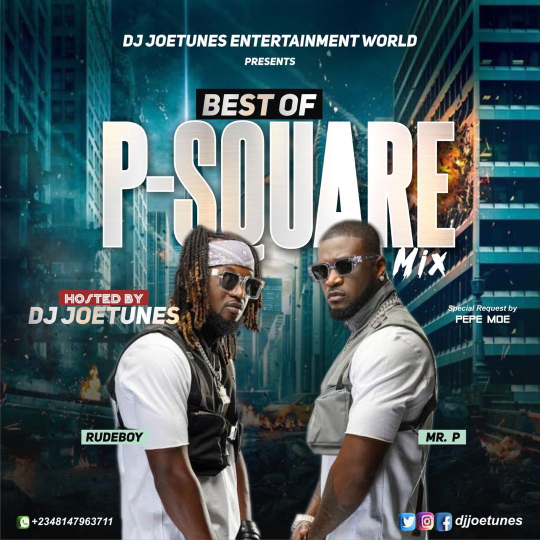 DJ Joetunes Best Of P Square Mix