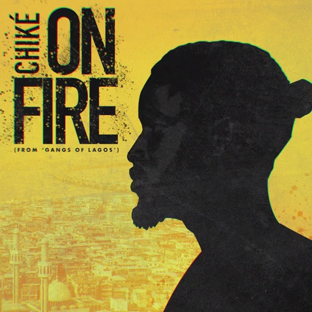 Chike – On Fire Pana Time